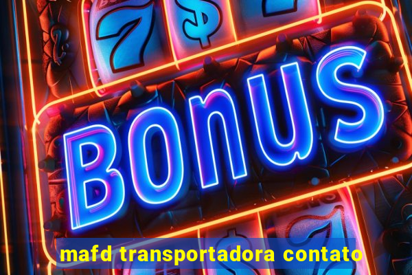 mafd transportadora contato